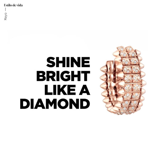 SHINE BRIGHT LIKE A DIAMOND