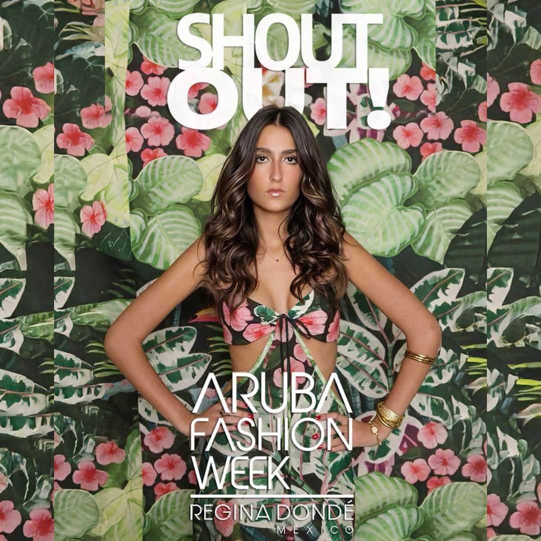 ¡Shout out¡ Regina Dondé se presentará en el Aruba Fashion Week
