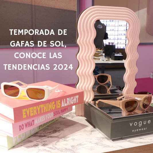 Temporada de gafas de sol, conoce las tendencias 2024