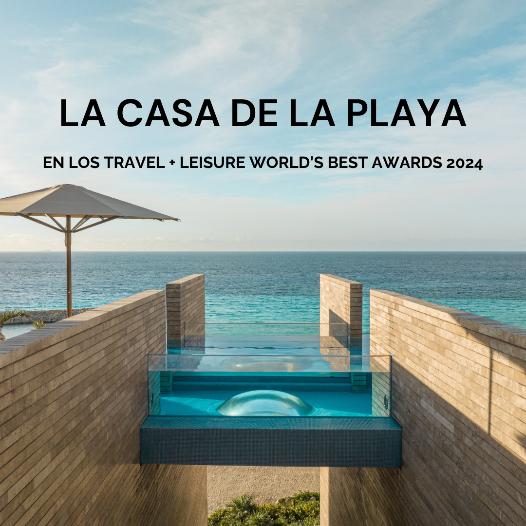 Reconocen a La Casa de la Playa en los Travel + Leisure World’s Best Awards 2024