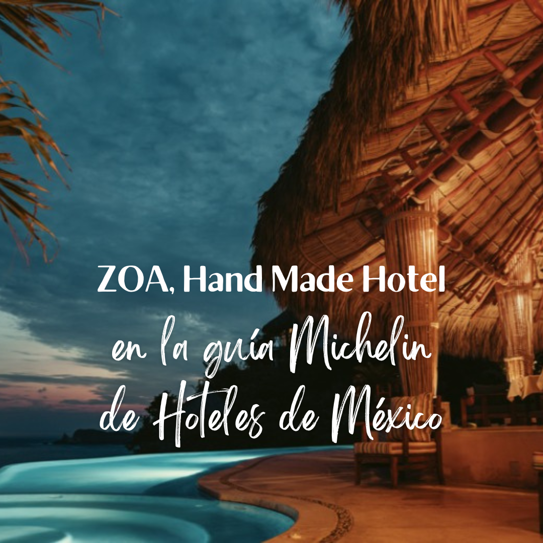 ZOA, Hand Made Hotel en Mazunte entra a la primera lista de hoteles en México de la Guía Michelin