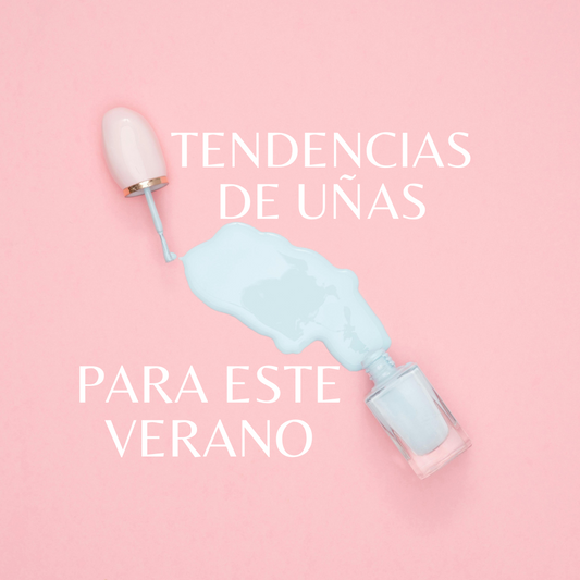 Tendencias de uñas para este verano