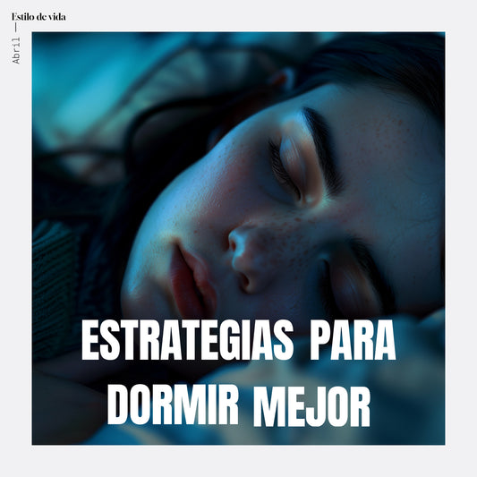 ESTRATEGIAS PARA DORMIR MEJOR