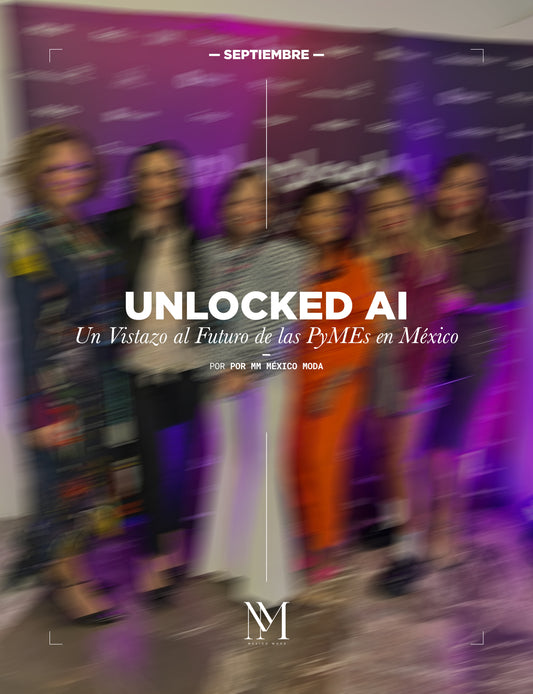 UNLOCKED AI: UN VISTAZO AL FUTURO DE LAS PYMES EN MÉXICO