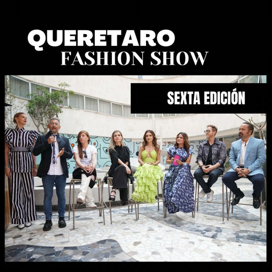 Querétaro Fashion Show anuncia su sexta edición